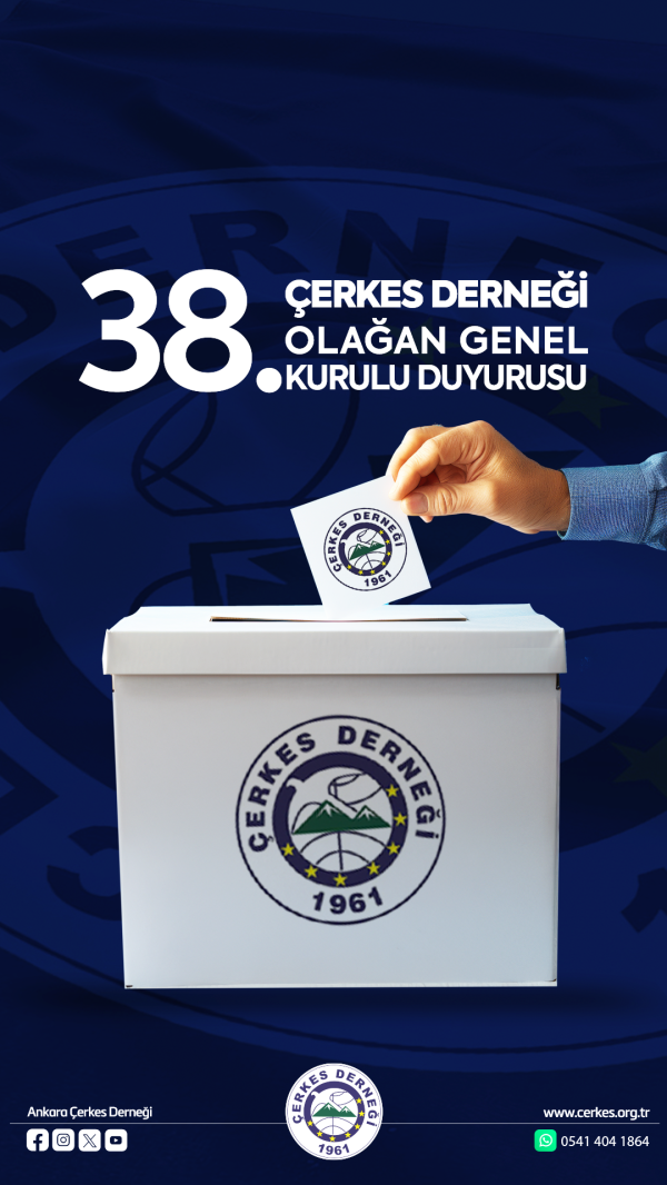 ÇERKES DERNEĞİ 38. OLAĞAN GENEL KURULU DUYURUSU